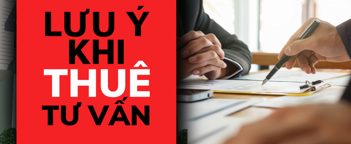 Lưu ý khi thuê tư vấn thiết kế