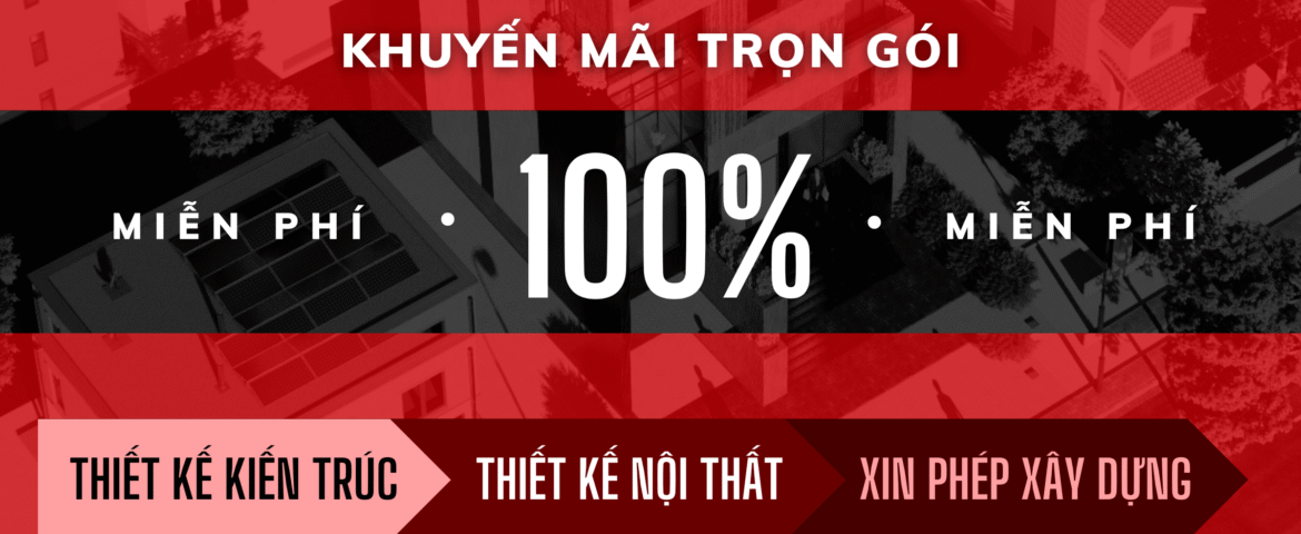 KHUYẾN MÃI XÂY DỰNG TRỌN GÓI LỚN NHẤT 2025!!!