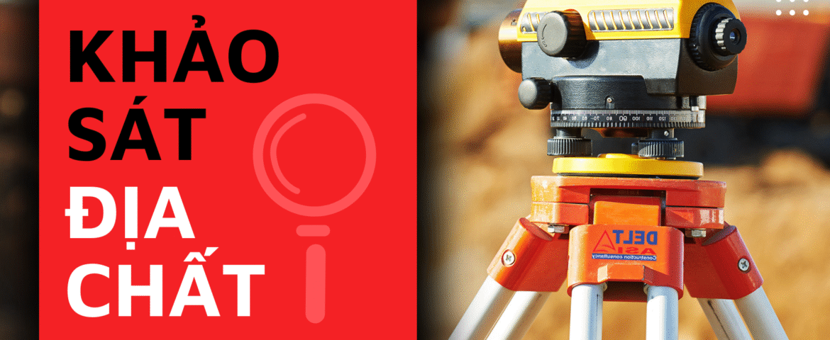KHẢO SÁT ĐỊA CHẤT CÓ CẦN THIẾT?